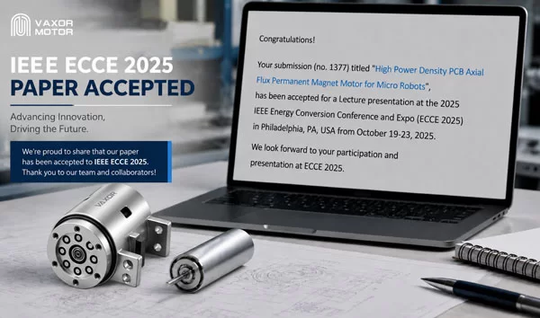 การวิจัยมอเตอร์ Micro Axial-Flux ของ VAXOR MOTOR ได้รับการยอมรับจาก IEEE ECCE 2025